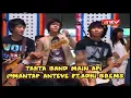 TAHTA BAND - MAIN API @MANTAP ANTEVE FT.ADHI BREMS