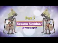 Download Lagu Kresna Kembar Ki Hadi Sugito part 7 /Sosrowindu