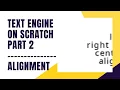 How To Make A Text Engine on Scratch Part 2 - Aligning