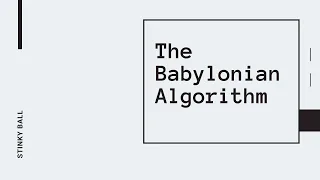 Babylonian Algorithm for Approximating Square Roots