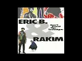 Eric B & Rakim - Don't Sweat The Technique