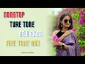 Download Lagu NONSTOP FIRE TURE TONE MIX DJ YASH 🎧