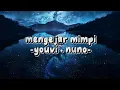 Download Lagu Youvi \u0026 Nuno - Mengejar mimpi ( Speed up + Lirik)