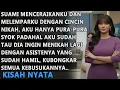 Lagu SUAMI MENCERAIKANKU DAN MELAMPARKU DENGAN CINCIN NIKAH -  PADAHAL AKU TAU DIA INGIN MENIKAH LAGI..