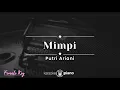 Download Lagu Mimpi - Putri Ariani (KARAOKE PIANO - FEMALE KEY)