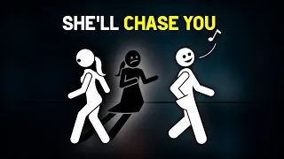how to make her chase you like her life depends on it