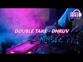 Download Lagu DJ DOUBLE TAKE - DHRUV TIKTOK - DJ ODYHERZ