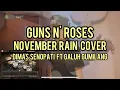 Lagu Guns N' Roses - November Rain (Full Band Cover) Dimas Senopati ft Galuh Gumilang