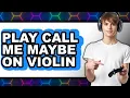 Download Lagu How to Play Call Me Maybe on Violin (Updated 2025)
