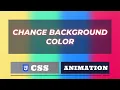 Easy Background Color Change Animation Background Animation CSS CSS3 animation examples