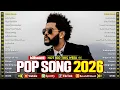 Lagu Billboard 💎 Pop Songs 2026 🔥 The Weeknd, Ed Sheeran, Bruno Mars, Charlie Puth, Maroon 5, Ava Max