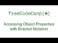 Accessing Object Properties with Bracket Notation - Free Code Camp