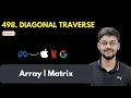 Diagonal Traverse LeetCode 498 Array Matrix Meta Google Microsoft