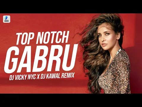 Download MP3 Top Notch Gabru (Remix) | DJ Vicky NYC X DJ Kawal | Vicky I Proof | Kaptaan