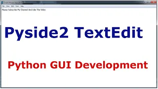 Pyside2 Creating QTextEdit Python GUI Development