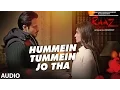 Download Lagu HUMMEIN TUMMEIN JO THA (Full Audio) Raaz Reboot | Emraan Hashmi, Kriti Kharbanda, Gaurav Arora