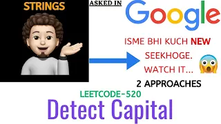 Detect Capital - GOOGLE Explanation Live Coding