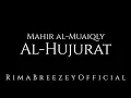 Download Lagu VERY BEAUTIFUL - Al-Hujurat - Mahir al-Muaiqly