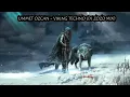 Download Lagu UMMET OZCAN - VIKING TECHNO (DJ ZOZO MIX)