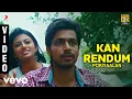 Download Lagu Poriyaalan - Kan Rendum Video | Harish Kalyan | M.S. Jones