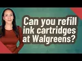 Can you refill ink cartridges at Walgreens