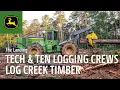 Tech Ten Logging Crews Log Creek Timber John Deere Forestry