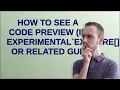 Mathematica How to see a code in ExperimentalExplore or related GUI