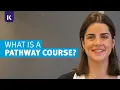 What is a Pathway Course Kaplan International Pathways