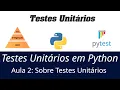 Testes Unitarios em Python - Aula 2