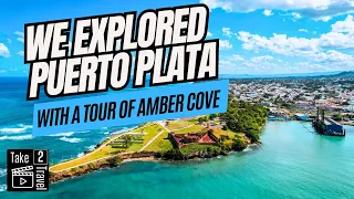 Puerto Plata Town Tour Amber Cove - What to Do Off the Ship