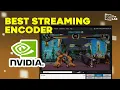 Why is NVENC ESSENTIAL for Live Streaming