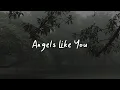 Download Lagu angels like you (speed up, reverb + lyrics)