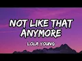 Lola Young - Not Like That Anymore (Lyrics)