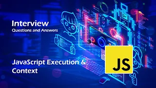JavaScript Execution Context Interview Questions and Answers