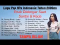 Download Lagu Lagu Viral POP Hits Indonesia Tahun 2000an