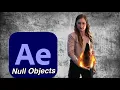 How to Use NULL OBJECTS in AFTER EFFECTS Tracking Visual Effects Tutorial