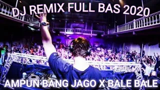 Download DJ REMIX FULL BASS // AMPUN BANG JAGO X BALE BALE MP3