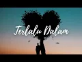 Download Lagu D.A.F.Y - Terlalu Dalam (Official Music Video)