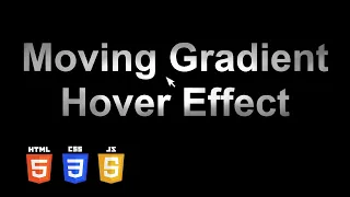 Moving Text Gradient Hover Effect HTML CSS JS Tutorial