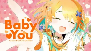 【歌ってみた】Baby you / 有華 cover【天吹サン / #ミクスト】