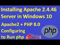 How to install apache2 server on Windows 10 and configure apache2 server php8 0 to run php script