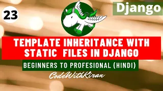 Django Tutorial - Template Inheritance with static files in Django Hindi