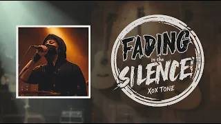 fading in the silence xox tone