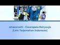 Download Lagu amazarashi - カシオピア係留所 (Cassiopeia Keiryuujo) Lirik Terjemahan Indonesia