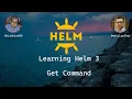 Learning Helm 3 - Get Command