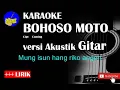 Download Lagu BOHOSO MOTO Karaoke versi Akustik