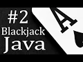Blackjack Card Game Java Tutorial - Part Two