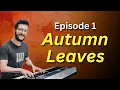 Lagu How To Play Jazz Standards Ep. 1 - Autumn Leaves