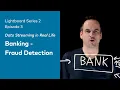 Data Streaming in Real Life Banking - Fraud Detection