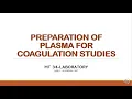 Preparation of Plasma for Coagulation Studies